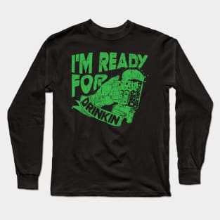 St. Patrick's Day - ready for drinkin Long Sleeve T-Shirt